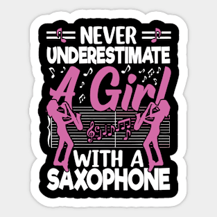 Never underestimate a GIRL with a saXOPHONE Sticker